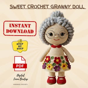 May include: A crocheted granny doll with gray hair, round glasses, and a red collar. The doll wears a cream-colored dress adorned with colorful flowers and red shoes. The image includes text that reads "SWEET CROCHET GRANNY DOLL" and "INSTANT DOWNLOAD".