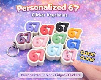 Custom " 67 " Six - Seven Clicker Keychain – Personalized Color Fidget Clicker | Viral Desk Toy