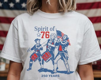 USA 250 Anniversary Shirt, Spirit of 76 Shirt, 4th of July Shirt, 250 Years America T-Shirt, Patriotic Drummer Tee, Vintage 1776 Shirt