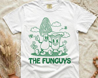 The Funguys Mushroom Shirt, Funny Mushroom Graphic Tee, Cute Mushroom Shirt, Cottagecore Mushroom Tee, Nature Lover Gift, Fungi Pun Shirt