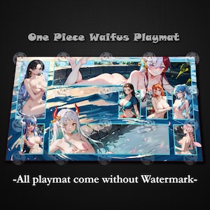 May include: A rectangular playmat featuring multiple anime-style illustrations of female characters in a water setting. The text One Piece Waifus Playmat appears at the top, and the text -All playmat come without Watermark- appears at the bottom.