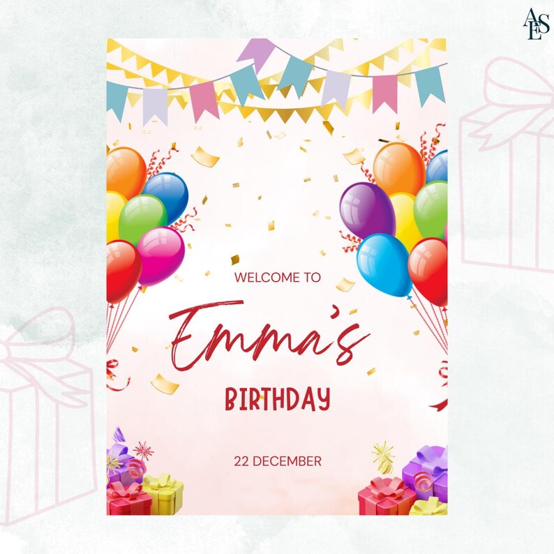 Op de afbeelding: Een verjaardagsbanner met kleurrijke ballonnen, confetti en cadeau dozen. De banner leest "Welcome to Emma's Birthday" met de datum "22 December". Het ontwerp heeft een feestelijk en vrolijk thema.
