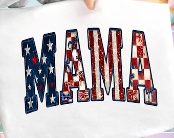 Mama PNG, 4th of July Mama Sublimation Design, Patriotic Mama Shirt PNG, American Flag Mama Digital Download, Red White Blue Mama