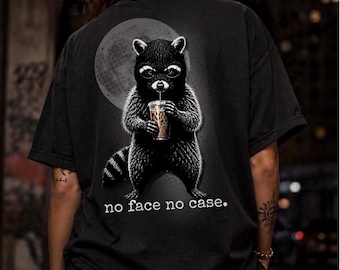 No Face No Case Raccoon Shirt, Dark Humor Comfort Colors Tshirt, Trash Panda Streetwear