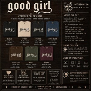 Comfort Colors 1717 “good girl” graphic t-shirt available color chart featuring black, blue jean, berry, espresso, ivory, moss, and pepper garment dyed options. Gothic blackletter typography design shown across multiple alternative apparel colorways with Soft Menace Co. dark punk branding aesthetic. Vintage wash graphic tee collection for dark feminine streetwear and edgy fashion lovers.