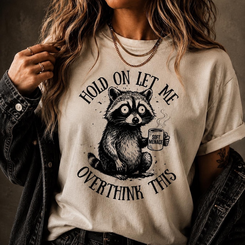 Overthinking Shirt, Funny Raccoon Shirt, Anxiety Meme Tee image 19