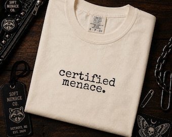 Dark Humor Shirt Zertifizierte Bedrohung, lustiges sarkastisches T-Shirt, wilde Mädchenkleidung, Komfortfarben