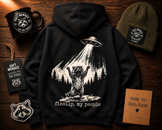 Raccoon Hoodie, Finally My People Sweatshirt, Dark Humor Clothing, Weird Aesthetic Apparel, Cryptid Pullover