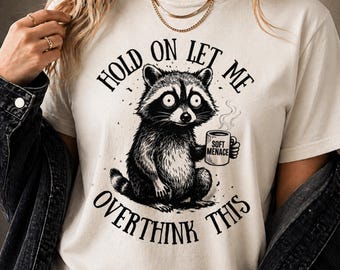 Overthinking Shirt, lustiges Waschbär Shirt, Angst Meme T-Shirt