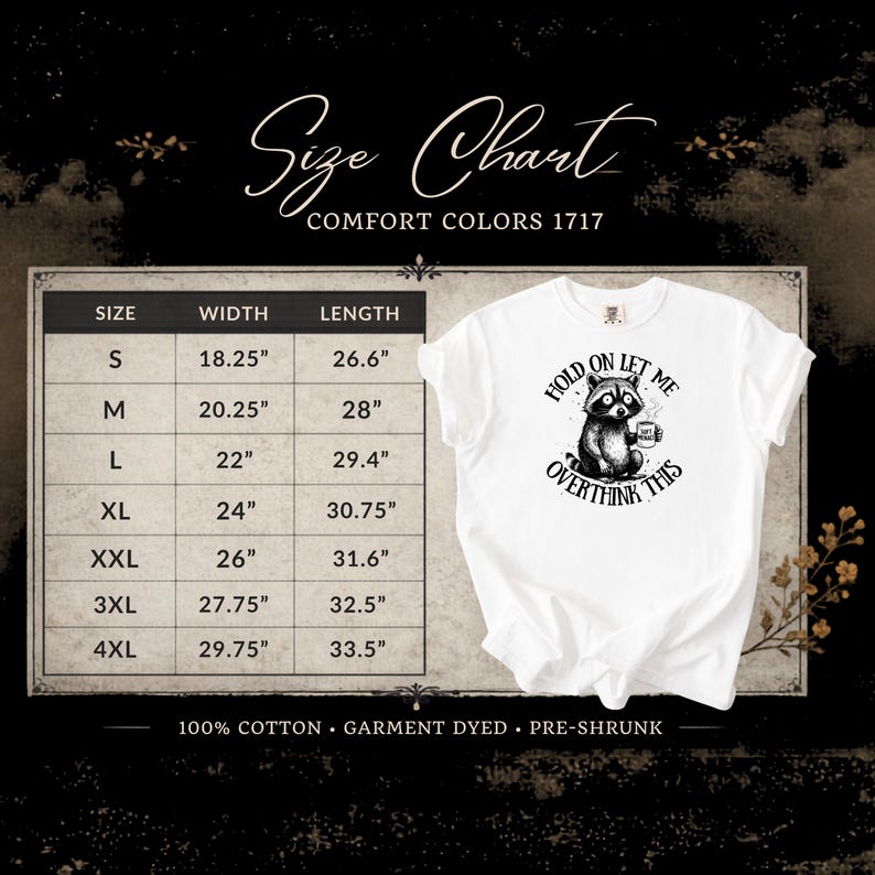 Comfort Colors 1717 size chart — Hold On Let Me Overthink This raccoon shirt — S through 3XL measurements — width and length guide — funny raccoon tee sizing — Soft Menace Co garment dyed cotton​​​​​​​​​​​​​​​​