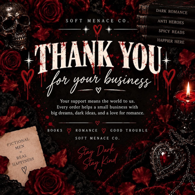 Soft Menace Co. dark romance thank you card for customers supporting an independent small business creating gothic bookish apparel for dark romance readers, spicy book lovers, fictional men fans, and BookTok romance readers. Dark gothic roses, books, candles, skull accents, and romantic styling complement the fictional boyfriend and morally gray book aesthetic of the “Some Girls Want Flowers” Comfort Colors reader shirt collection.