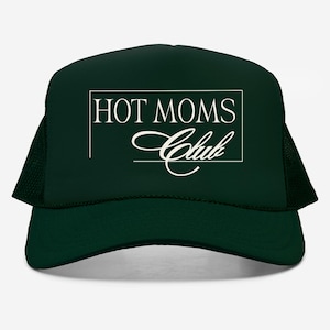Hot Moms Club Trucker Hat