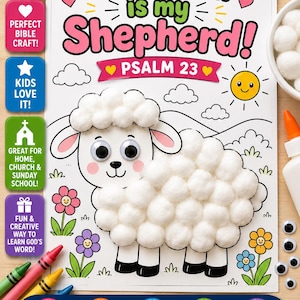 May include: A craft activity sheet featuring the text The Lord is my Shepherd! Psalm 23. The page includes a line drawing of a sheep with white cotton balls attached to its body, googly eyes, and colorful flowers, clouds, and a sun in the background.