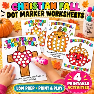 May include: A set of four Christian autumn dot marker worksheets featuring illustrations of a cross with a heart, a pumpkin, and a caramel apple. The pages include text such as Thankful for God's Love, Jesus Never Leaves, Praise the Lord, and How Sweet It Is.