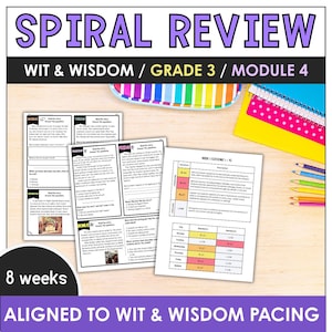 May include: Educational worksheets titled Spiral Review Wit & Wisdom Grade 3 Module 4, featuring daily reading comprehension questions for Monday through Friday, a bonus section, and a weekly lesson standards chart, accompanied by colored pencils.