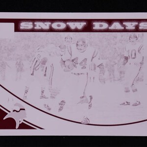 May include: A rectangular white card with a maroon border and the text SNOW DAYS at the top. The center features a faded maroon illustration of football players in action. A small maroon Viking horn logo is positioned in the bottom left corner.