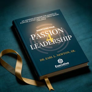 Puede incluir: Un libro de tapa dura titulado "Maintaining Your Passion 4 Leadership" del Dr. Earl L. Newton, Sr. El libro tiene una cubierta de color verde azulado oscuro con detalles dorados y una cinta dorada como marcapáginas. El título es blanco, con el número 4 en dorado.