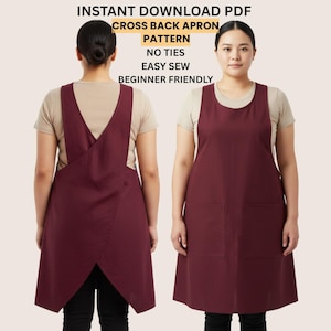 May include: A cross-back apron in a deep burgundy color, featuring a no-tie design and two front pockets. The image also includes text that reads "Instant Download PDF Cross Back Apron Pattern, No Ties, Easy Sew, Beginner Friendly."
