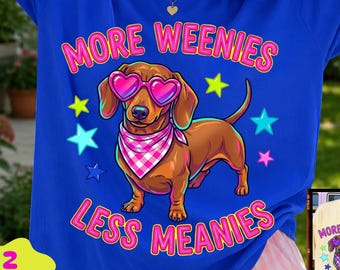 More Weenies Less Meanies PNG, Dachshund PNG, Funny Dog Lover Shirt Design, Retro Colorful Graphic, Sublimation Design Download