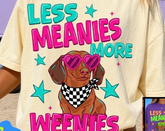 Less Meanies More Weenies PNG, Retro Dachshund Sublimation Design, Funny Wiener Dog Mama, Doxie Dog Lover, Retro Colorful Summer Shirt