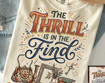 PNG de compras de segunda mano, PNG de "La emoción está en el hallazgo", Diseño de camiseta para amantes de las compras de segunda mano, PNG de compras vintage, Descarga digital para compradores de segunda mano