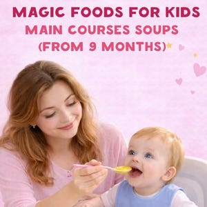 Ricette di zuppe per bambini, pasti sani per bambini dai 9 mesi in su (scarica PDF)