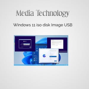 May include: Image with the text "Media Technology" and "Windows 11 iso disk Image USB". The image shows three computer screen captures with a blue and white background. The screens display login and setup prompts.