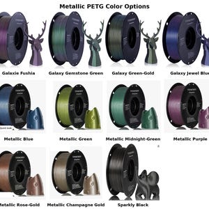 May include: A product display featuring spools of metallic PETG filament in various colors, including Galaxy Fushia, Green, and Jewel Blue. Each spool is paired with a decorative deer or elephant figurine. The text "Metallic PETG Color Options" is at the top.