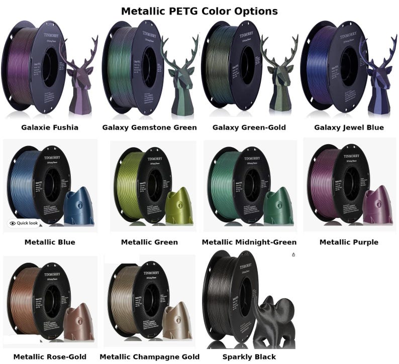 May include: A product display featuring spools of metallic PETG filament in various colors, including Galaxy Fushia, Green, and Jewel Blue. Each spool is paired with a decorative deer or elephant figurine. The text "Metallic PETG Color Options" is at the top.