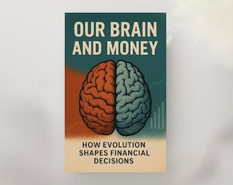 How Evolution Shapes Financial Decisions – Our Brain and Money PDF Guide