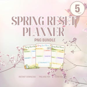 May include: A digital Spring Reset Planner PNG bundle featuring three printable planner pages with floral borders, pastel color-coded sections, and headers like Health Goals, Gratitude & Joy, and Spring Bucket List, with the text Spring Reset Planner.