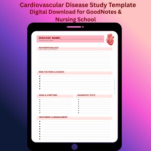 May include: A digital study template for cardiovascular disease, designed for GoodNotes and nursing school use. The template features sections for disease name, pathophysiology, risk factors, signs, symptoms, diagnostic tests, and treatment. The tablet is black with a pink and purple gradient background.