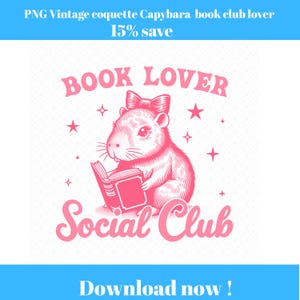 Peut inclure: Graphique rose représentant un capybara lisant un livre, avec le texte "Book Lover Social Club". Le design comprend des étoiles et un nœud sur le capybara. Les mots "Download now!" sont en bas.