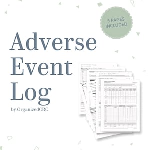 May include: A digital document titled Adverse Event Log by OrganizedCRC, featuring a stack of five white pages with black text and tables. A sage green circular badge in the upper right corner states 5 PAGES INCLUDED, with scattered shapes.