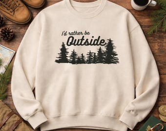 Ich wäre lieber draußen Sweatshirt | Outdoor Bäume Camping Natur