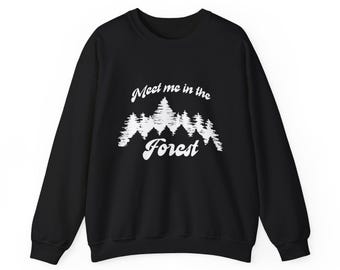Meet Me in the Forest Sweatshirt | Pine Tree Graphic Crewneck