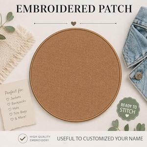 May include: A round, brown embroidered patch with the text "EMBROIDERED PATCH" at the top. The patch is ready to stitch and useful to customize your name. The patch is perfect for jackets, backpacks, hats, tote bags & more.