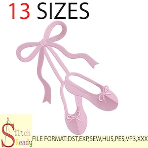 May include: Pink ballet slippers with a bow and ribbon design. The image includes the text "13 SIZES" in red and black. The image also includes the text "FILE FORMAT: DST, EXP, SEW, HUS, PES, VP3, XXX".