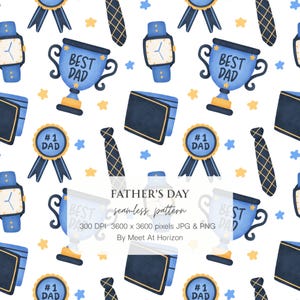 May include: A Father's Day seamless pattern featuring blue trophies, watches, ties, wallets, and ribbons with "#1 Dad" and "Best Dad" text, along with star and flower accents on a white background.