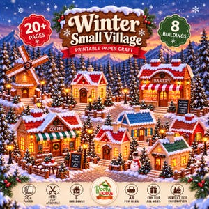 May include: A printable paper craft set titled Winter Small Village featuring 20+ pages and 8 buildings. The image displays a snowy village with a windmill, bakery, and coffee shop, all decorated with snow, wreaths, and warm glowing lights.