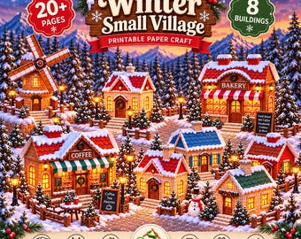 May include: A printable paper craft set titled Winter Small Village featuring 20+ pages and 8 buildings. The image displays a snowy village with a windmill, bakery, and coffee shop, all decorated with snow, wreaths, and warm glowing lights.