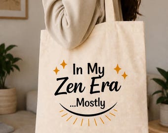 In My Zen Era Canvas Tote | Reusable Everyday Shopping Bag | Gift