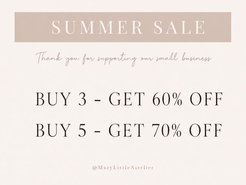 Puede incluir: Un gr&aacute;fico de color beige claro con un encabezado beige oscuro que dice SUMMER SALE en blanco. Debajo, el texto dice Thank you for supporting our small business, seguido de BUY 3 - GET 60% OFF y BUY 5 - GET 70% OFF. El usuario @MaryLittleAttelier est&aacute; al pie.