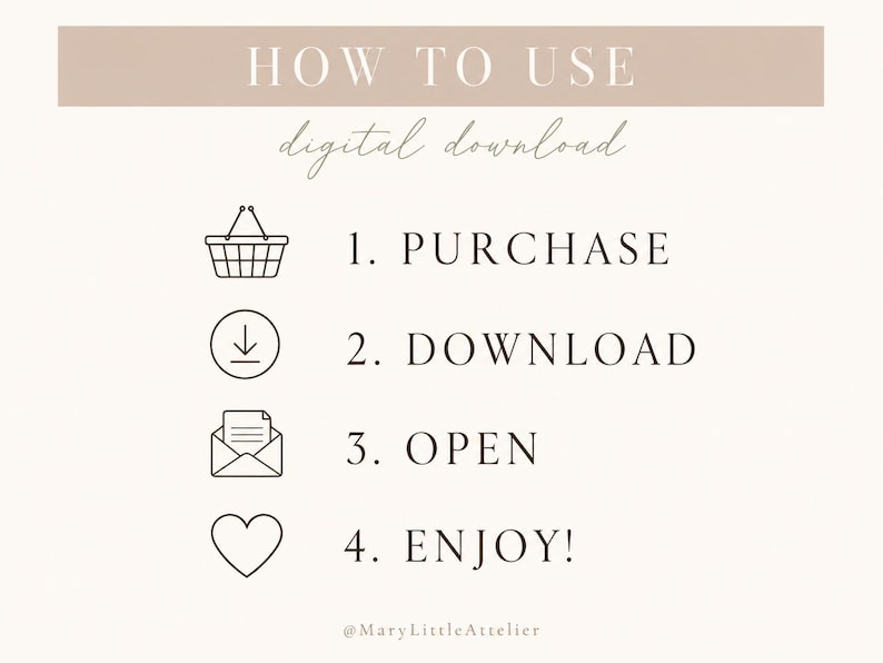 May include: An instructional graphic with the text HOW TO USE digital download. It lists four steps: 1. PURCHASE with a shopping basket icon, 2. DOWNLOAD with a downward arrow icon, 3. OPEN with an envelope icon, and 4. ENJOY! with a heart icon.