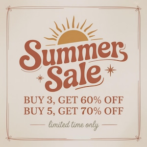 May include: A square graphic with a beige background and a thin brown border. It features a stylized orange sun above the brown text Summer Sale, flanked by two small stars. Below, it reads: BUY 3, GET 60% OFF, BUY 5, GET 70% OFF, limited time only.