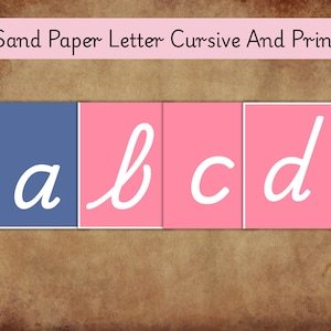 May include: Four rectangular sand paper cards with cursive letters. The first card is blue with a white cursive "a". The next three cards are pink with white cursive letters "b", "c", and "d". The text "Sand Paper Letter Cursive And Print" is at the top.