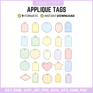 May include: A collection of applique tags in various shapes and pastel colors, including circles, ovals, and hearts. The tags range from 2 to 6 inches in size and feature decorative patterns. Text on the image reads "APPLIQUE TAGS" and "INSTANT DOWNLOAD".