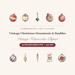 May include: A digital collection of watercolor Christmas ornaments and baubles, including round, teardrop, and bell shapes with red, green, and gold details. Text reads: COMMERCIAL USE CLIPART, Vintage Christmas Ornaments & Baubles, Vintage Watercolor Clipart, 25 TRANSPARENT PNG • 300 DPI.