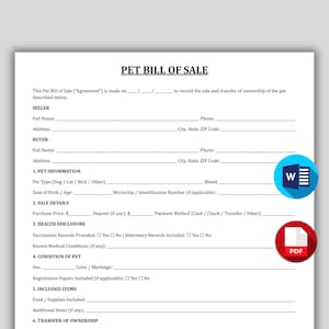 May include: A white document titled PET BILL OF SALE with black text and lines for filling in seller, buyer, and pet information. The form includes sections for sale details, health disclosure, condition of pet, and transfer of ownership.