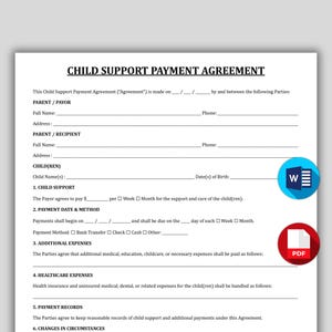 May include: A white document titled Child Support Payment Agreement with black text. It includes sections for Parent/Payor and Parent/Recipient names, addresses, and phone numbers, plus fields for child details, payment amounts, and methods.